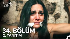 Uzak Şehir 34. Bölüm 2. Tanıtım