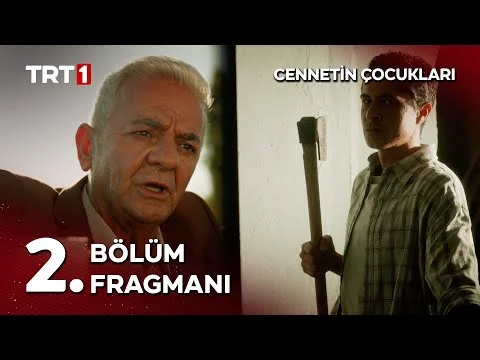 Cennetin Çocukları 2. Bölüm Fragmanı