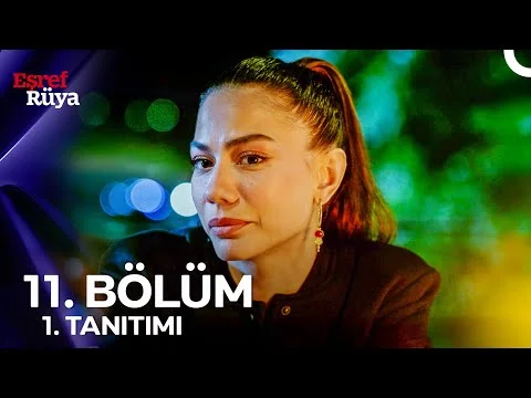 Eşref Rüya 11. Bölüm 1. Tanıtımı | "Biz Seninle Güzel Şeylerden Hiç Konuşamayacak Mıyız?"