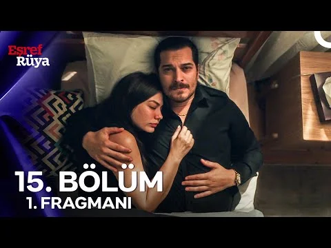 Eşref Rüya 15. Bölüm 1. Fragmanı