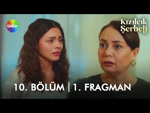 ​Kızılcık Şerbeti 10. Bölüm 1. Fragmanı