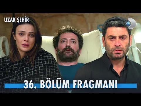 Uzak Şehir 36. Bölüm Fragmanı